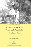 A 'new' Woman in Verga and Pirandello: From Page to Stage