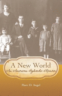 A New World: An American Sephardic Memoir