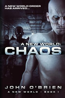 A New World: Chaos - O'Brien, John, PhD