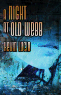 A Night at Old Webb