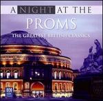 A Night at the Proms: The Greatest British Classics