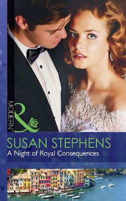 A Night Of Royal Consequences - Stephens, Susan