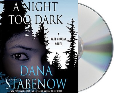 A Night Too Dark - Stabenow, Dana, and Gavin (Read by)