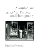 A Nimble ARC: James Van Der Zee and Photography
