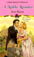 A Noble Resolve - Blayne, Sara