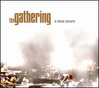 A Noise Severe - The Gathering