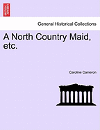 A North Country Maid, Etc. Vol. II