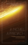 A Novel Approach: The Significance of Story in Interpreting and Communicating Reality