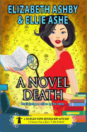 A Novel Death: a Danger Cove Bookshop Mystery