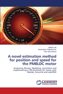 A Novel Estimation Method for Position and Speed for the Pmbldc Motor