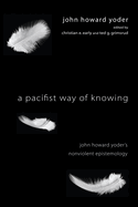 A Pacifist Way of Knowing