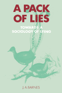 A Pack of Lies: Towards a Sociology of Lying