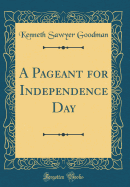 A Pageant for Independence Day (Classic Reprint)