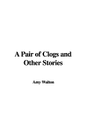 A Pair of Clogs and Other Stories