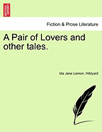 A Pair of Lovers and Other Tales.