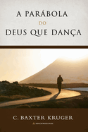 A Parbola Do Deus que Dan?a