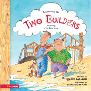 A Parable of Two Builders: A Retelling of the Bible Story