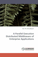 A Parallel Execution Distributed Middleware of Enterprise Applications