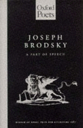 A Part of Speech - Brodsky, Joseph, and Hecht, Anthony (Contributions by)