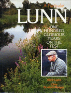 A Particular Lunn: One Hundred Glorious Years on the Test