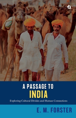 A Passage To India - Forster, E M