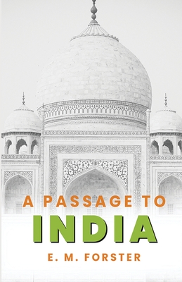 A Passage To India - Forster, E M