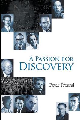 A Passion for Discovery - Freund, Peter G O