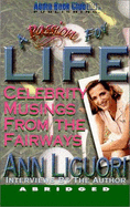 A Passion for Life: Celebrity Musings from the Fairways