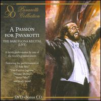 A Passion for Pavarotti: The Barcelona Recital - Luciano Pavarotti (tenor)