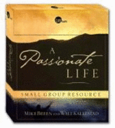 A Passionate Life Small Group Resource Kit: Discipleship the Way Jesus Did It! - Breen, Mike, Rev., and Kallestad, Walt, Dr.