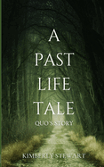 A Past Life Tale: Quo's Story