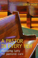 A Pastor in Every Pew: Equipping Laity for Pastoral Care