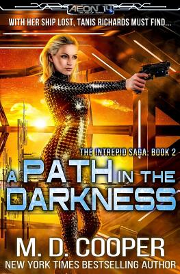 A Path in the Darkness: An Aeon 14 Novel - Cooper, M D