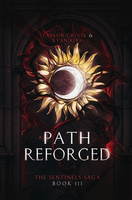 A Path Reforged - Crook, Taylor, and Kirk, Ryan