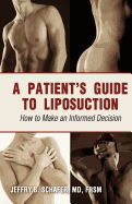 A Patient's Guide to Liposuction: How to Make an Informed Decision