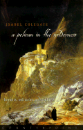 A Pelican in the Wilderness: Hermits and Solitaries - Colegate, Isabel