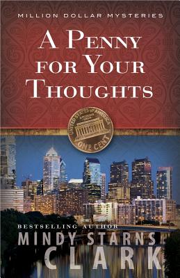 A Penny for Your Thoughts - Clark, Mindy Starns