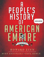 A People's History of American Empire - Zinn, Howard, Ph.D., and Buhle, Paul, and Konopacki, Mike