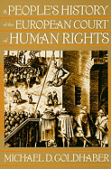 A People's History of the European Court of Human Rights: A People's History of the European Court of Human Rights, First Paperback Edition