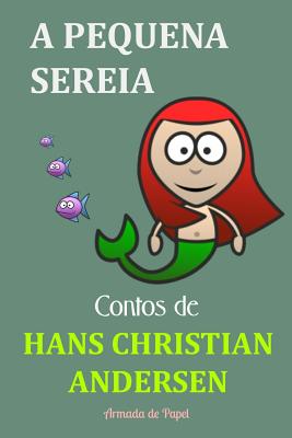 A Pequena Sereia - Press, Armada (Editor), and Andersen, Hans Christian