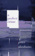 A Perfect Crime: A Thriller