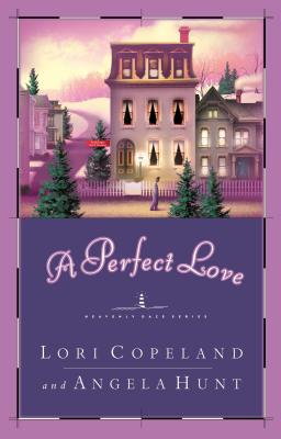 A Perfect Love - Copeland, Lori