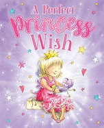 A Perfect Princess Wish