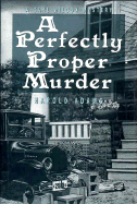A Perfectly Proper Murder: A Carl Wilcox Mystery - Adams, Harold