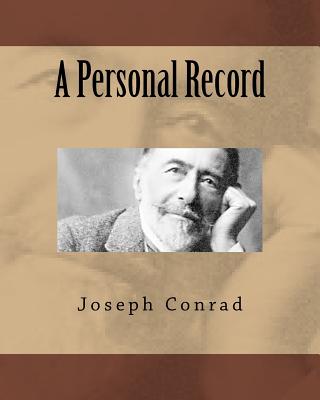 A Personal Record - Conrad, Joseph