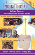 A Personal Touch On...Celiac Disease: The Misdiagnosed Intestinal Disorder