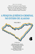 A Pesquisa Jur?dico-Criminal no Estado de Alagoas: Volume 1