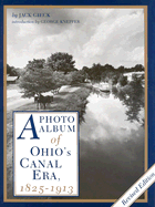A Photo Album of Ohio's Canal Era, 1825-1913