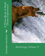 A Photo Book of Myth Dream Experiences: Mythology - Byrne, Christopher Alan