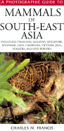 A Photographic Guide to Mammals of South East Asia